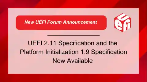 龙芯架构融入最新UEFI 2.11和PI 1.9规范，开启新一轮技术革新