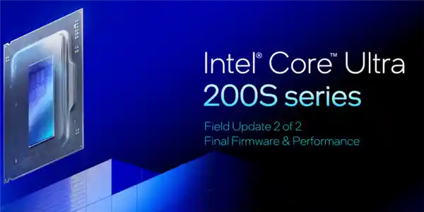 Intel发布独家酷睿Ultra 200S微码更新，性能飙升97%